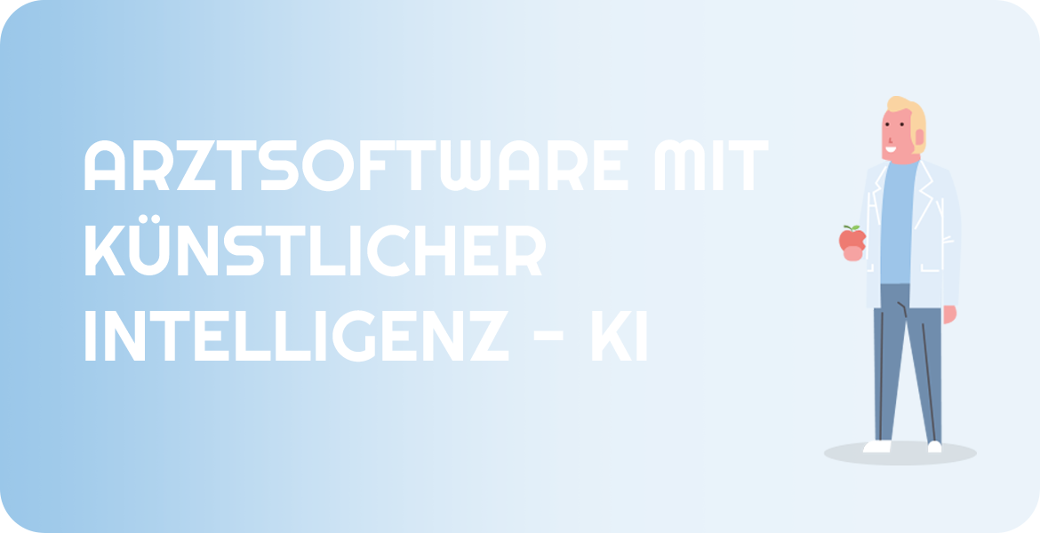 Arztsoftware mit Künstlicher Intelligenz (KI)